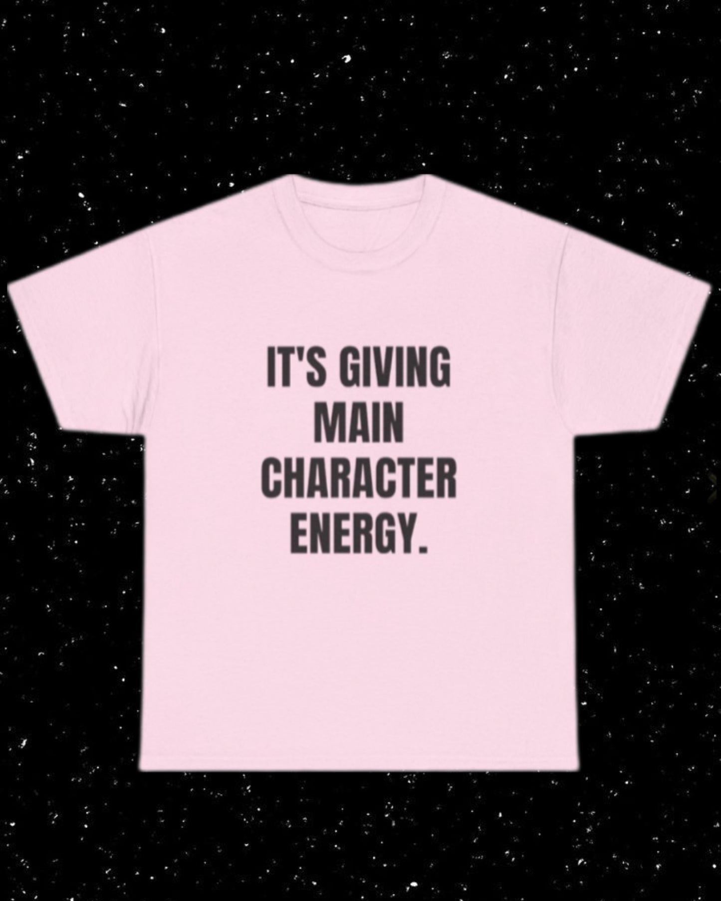 It's Giving Main Character Energy T-Shirt