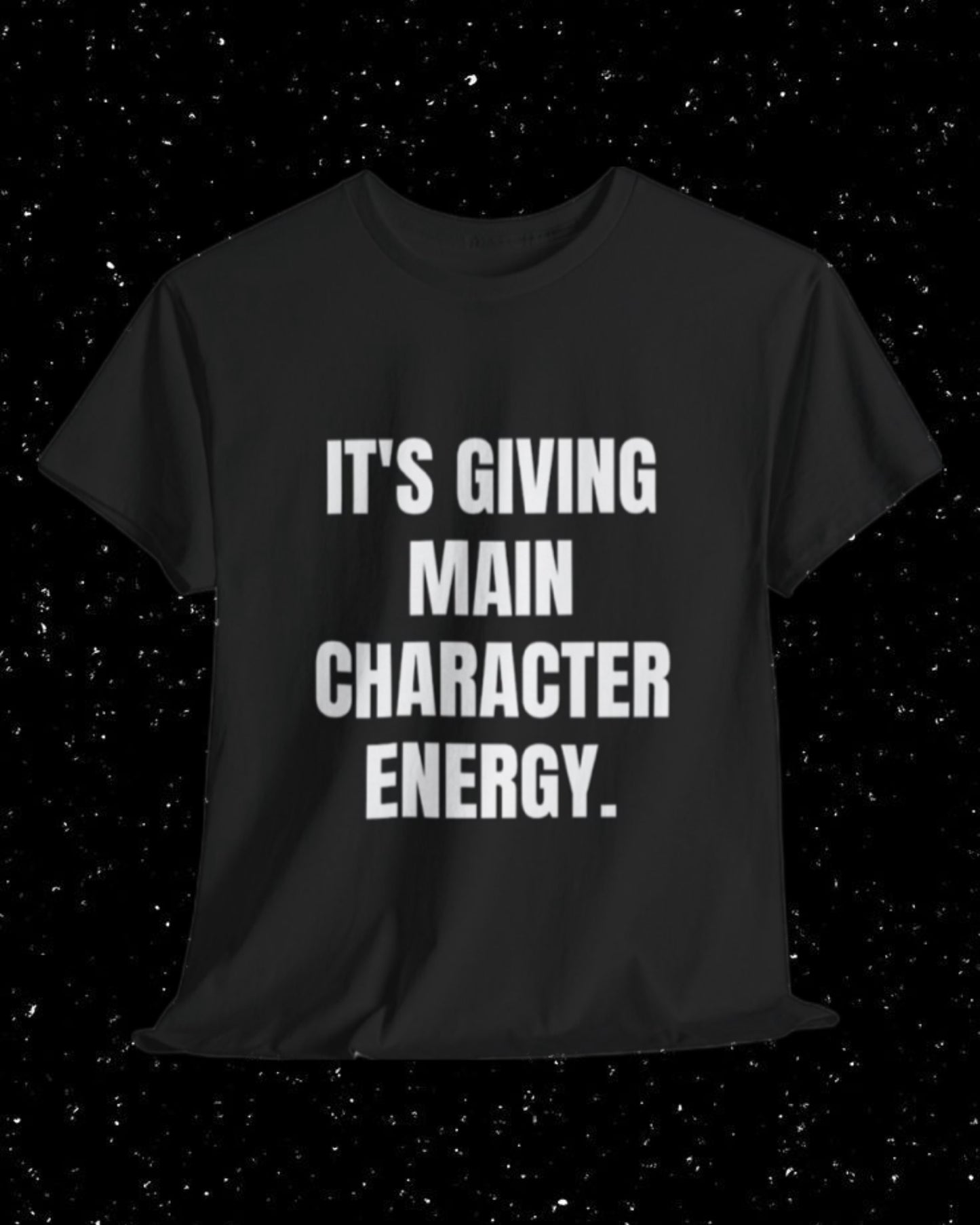 It's Giving Main Character Energy T-Shirt