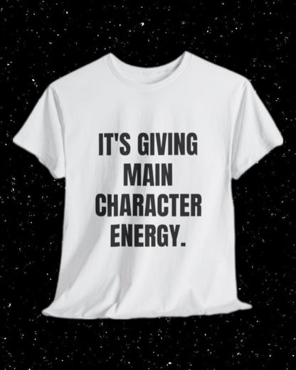 It's Giving Main Character Energy T-Shirt