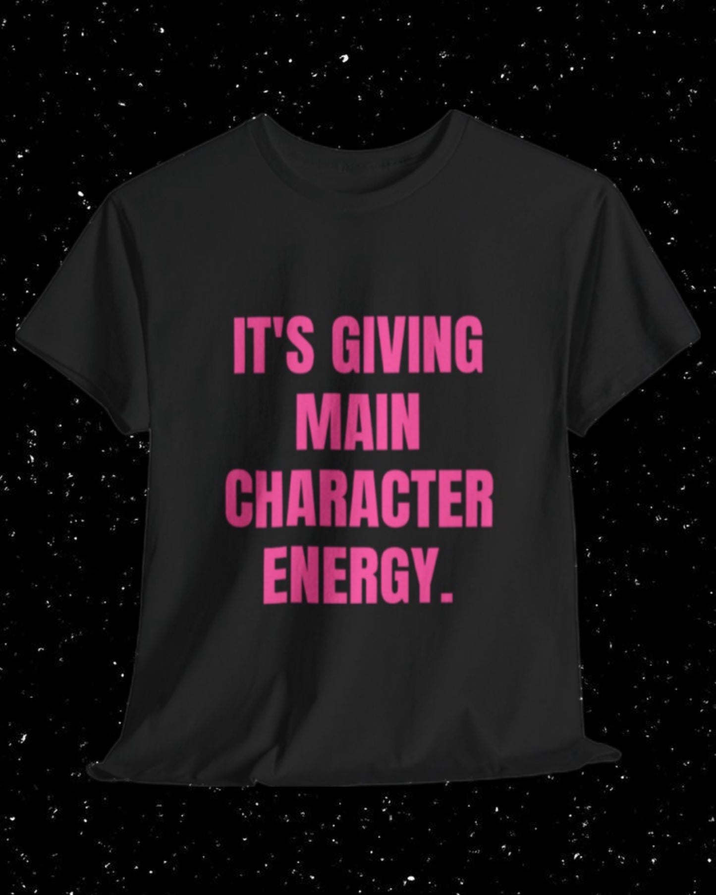 It's Giving Main Character Energy T-Shirt