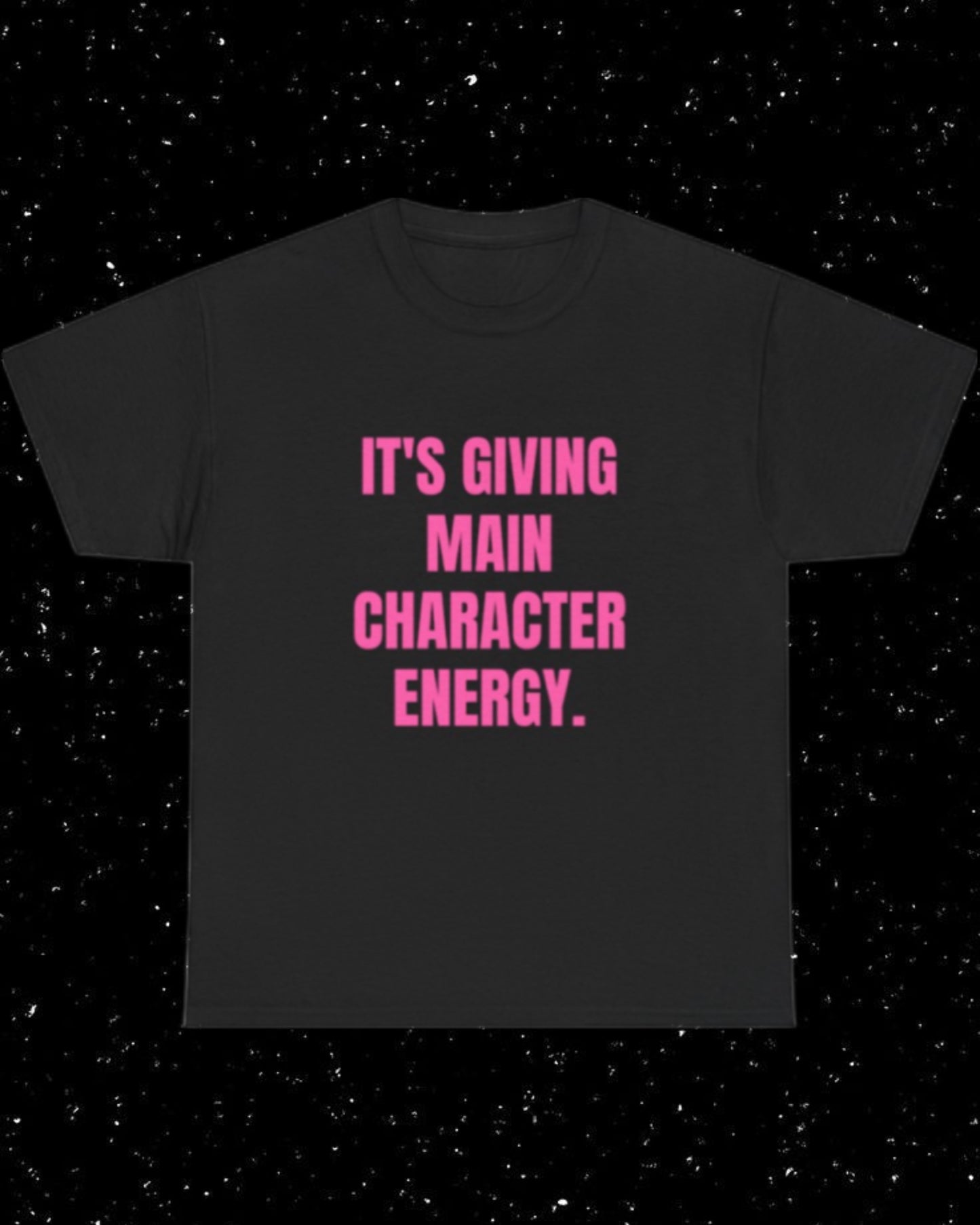 It's Giving Main Character Energy T-Shirt